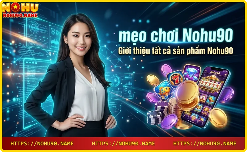cac-san-pham-ca-cuoc-tai-nohu90-the-thao-casino-slot-xo-so Các sản phẩm cá cược tại Nohu90: thể thao, casino, slot, xổ số