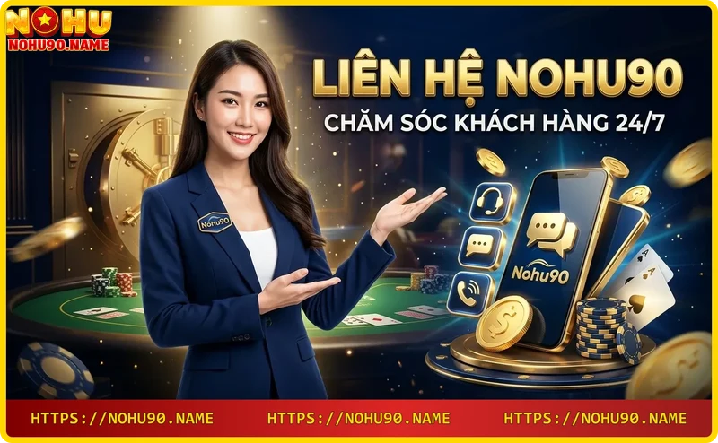 Hỗ trợ Nohu90 qua live chat, email và hotline